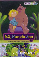 64, rue du Zoo 1: l'histoire de Boris l'ours brun