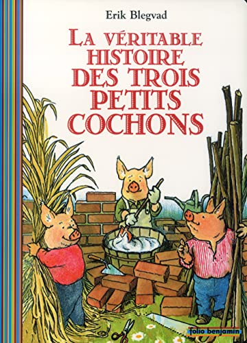La Véritable histoire des trois petits cochons