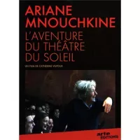 Ariane Mnouchkine : L'aventure du théâtre du soleil