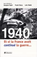 1940, et si la France avait continué la guerre