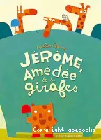 Jérôme, Amédée & les girafes