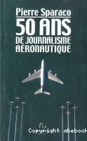 50 ans d'histoire de journalisme aéronautique