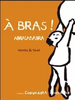 A bras ! Abracadabra