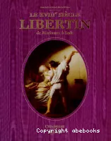 Le XVIIIe siècle libertin