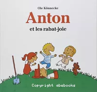 Anton et les rabat-joie