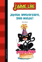 Joyeux anniversaire, Sale Matou !