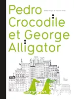 Pedro Crocodile et Georges Alligator