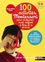 100 activités Montessori pour préparer mon enfant à lire et à écrire