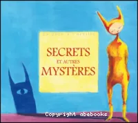 Secrets et autres mystères