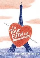 La Tour Eiffel est amoureuse