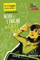 Noah et l'énigme du ghost train