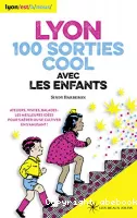 Lyon, 100 sorties cool avec les enfants