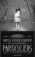 Miss Peregrine, Tome 01