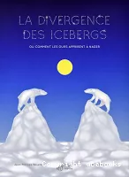 La Divergence des icebergs ou Comment les ours apprirent à nager