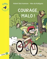 Courage, Malo !
