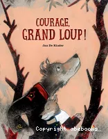 Courage, Grand Loup !