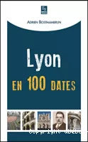 Lyon en 100 dates