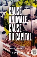 Cause animale, cause du capital