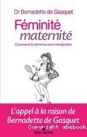 Féminité, maternité