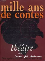 Mille ans de théâtre : textes choisis et commentés