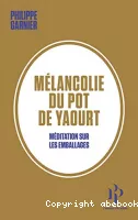 Mélancolie du pot de yaourt