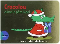 Crocolou aime le Père Noël