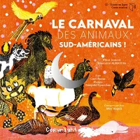 Le carnaval des animaux sud-américains !