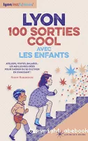 Lyon, 100 sorties cool avec les enfants