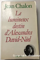 Le Lumineux destin d'Alexandra David-Néel 