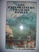 Les Explorateurs français dans le Pacifique , tome 1 : le 18e siècle