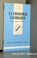La Théologie catholique 