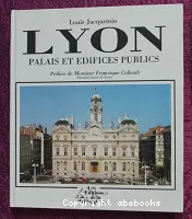 Lyon : palais et édifices publics