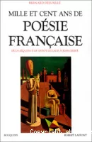Mille et cent ans de poésie française : de la séquence de Sainte Eulalie à Jean Genet