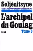 L'Archipel du Goulag , tome 3 