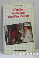 Brouillon de culture, desseins d'école : partenariat culturel entre l'école et la cité ; un exemple, la ville d'Oullins (Rhône)