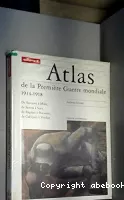 Atlas de la Première guerre mondiale : 1914-1918
