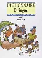 Dictionnaire bilingue pour enfants : français/langue des signes