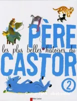 Les Plus belles histoires du père Castor, tome 2  : Poulerousse
