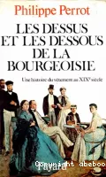 Les Dessus et les dessous de la bourgeoisie  : une histoire du vêtement au XIXe siècle