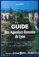 Guide des aqueducs romains de Lyon