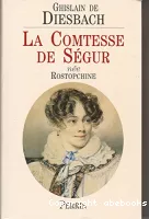 La Comtesse de Ségur, née Rostopchine 1799-1874