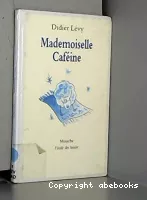 Mademoiselle Caféine