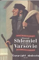 Quand Shlemiel s'en fut à Varsovie et autres contes