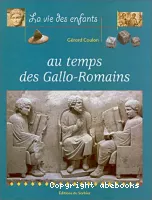 La Vie des enfants au temps des Gallo-Romains