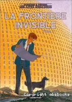 La Frontière invisible, tome 1