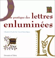 Guide pratique des lettres enluminées