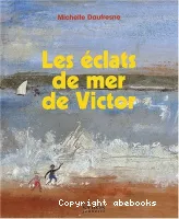 Les Eclats de mer de Victor