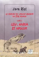 Leiv, Narua et Apuluk