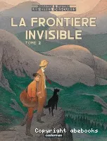 La Frontière invisible, tome 2