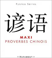 Maxi proverbes chinois